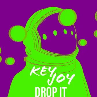 Drop It by Keyjoy