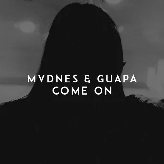 Come On by Guapa