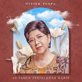 69 Tahun Perjalanan Karir Titiek Puspa by Titiek Puspa