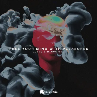 Free Your Mind With Pleasures by Minus One