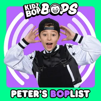 Peter’s BOPlist (KIDZ BOP Bops) by Kidz Bop Kids