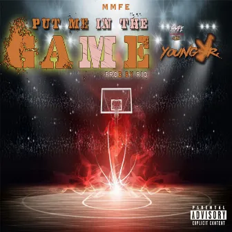 Put Me In The Game by Young Jr