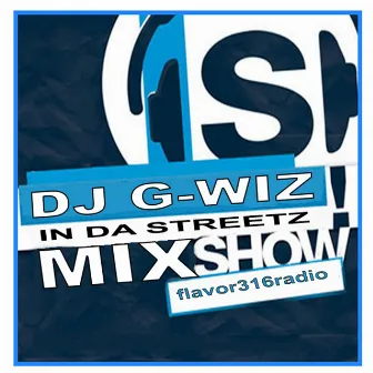 DJ G-Wiz Mixshow in da Streetz by B.B. Jay