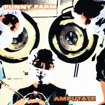 Amputate by Funny Farm