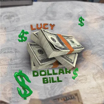 Dollar Bill by Lucy