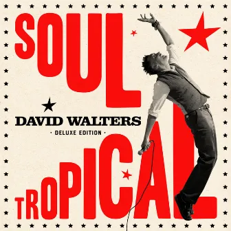 Soul Tropical (Deluxe Edition) by David Walters