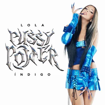 Pussy Power by Lola Indigo