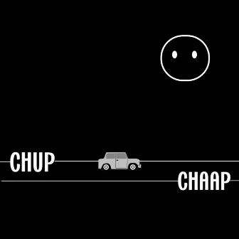 Chup Chaap by PRECET