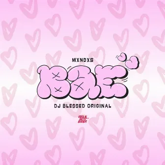 BAE by DJ Blessed Original