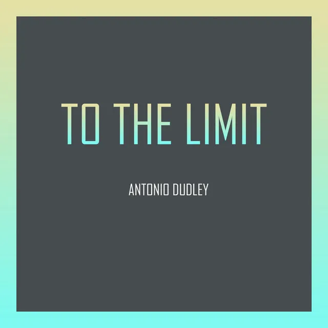 To the Limit