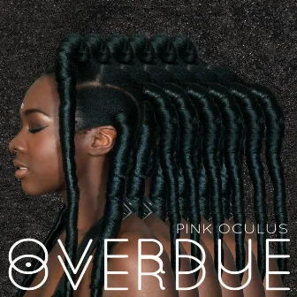 Overdue by Pink Oculus