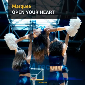 Open Your Heart by Marquee