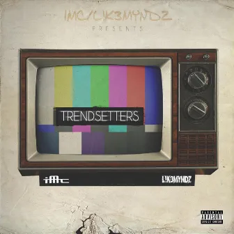 Trendsetters by Trendsetters