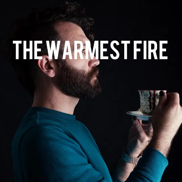 The Warmest Fire