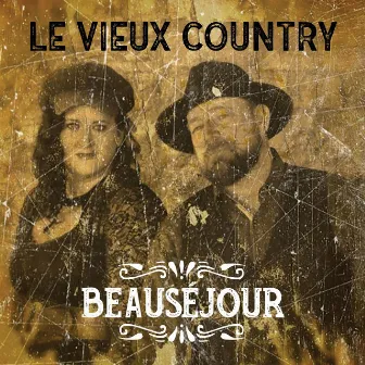 Le vieux country by Beauséjour