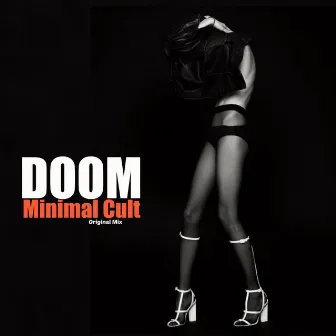 Minimal Cult (Original Mix) by Doom