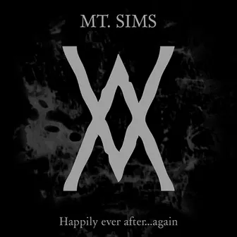 Happily Ever After... Again by Mount Sims