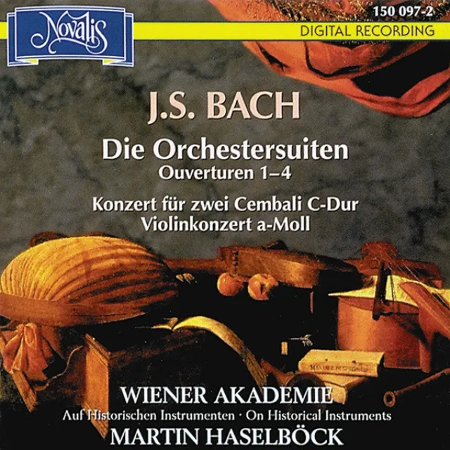 J. S. Bach: Die Orchester Suiten, Ouverturen 1-4, Konzert Für Zwei Cembali C-dur Bwv 1061, Violinkonzert In A-moll Bwv 1041