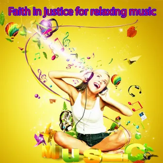 Faith in Justice for Relaxing Music by Shasha