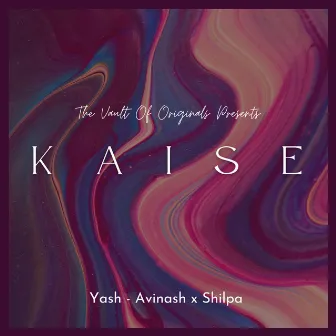 Kaise by Yash Chauhan