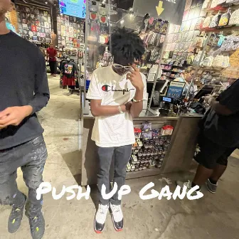 Push Up Gang by Young Kareem