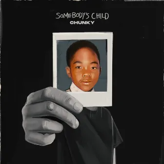 Somebody's Child by Chunky