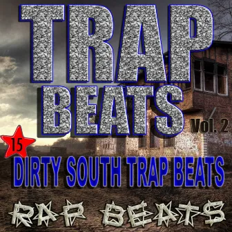 Trap Beats Dirty South Rap Instrumentals for Demos, Vol. 2 by Rap Beats