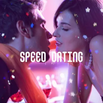 Speed Dating: Jazz and Lounge Music, Speed Date Sexy Bar Music, Background Sexual Music by Speed Dating