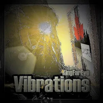 Vibrations by King Far Eye