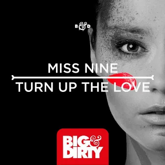 Turn Up The Love by Miss Nine