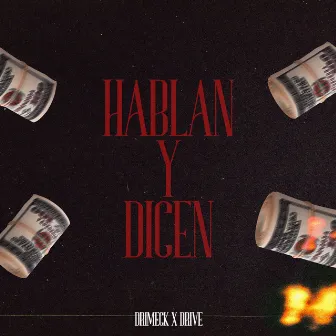 Hablan y Dicen by Drive