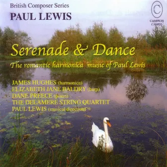 Serenade & Dance: The Romantic Harmonica Music of Paul Lewis by James Hughes