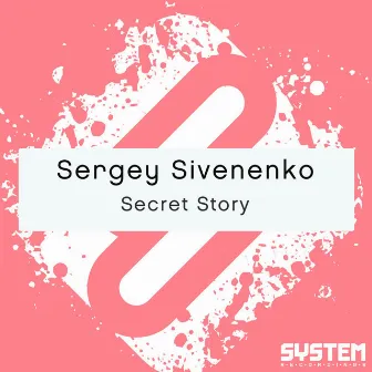 Secret Story - Single by Sergey Sivenenko