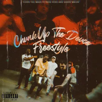 Chunk Up The Deuce Freestyle by Flood the Wave