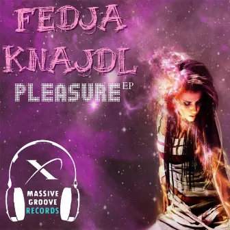 Pleasure by Fedja Knajdl