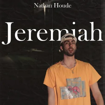 Jeremiah by Nathan Houde