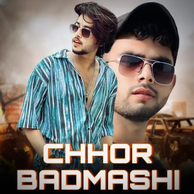 Chhor Badmashi