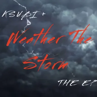 Weather The Storm (The EP) by Ksubi