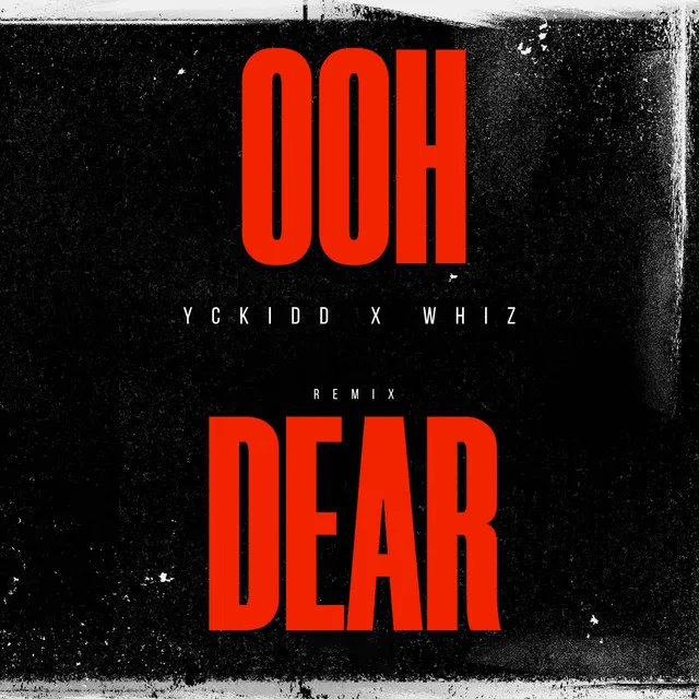 Ooh Dear (Remix)