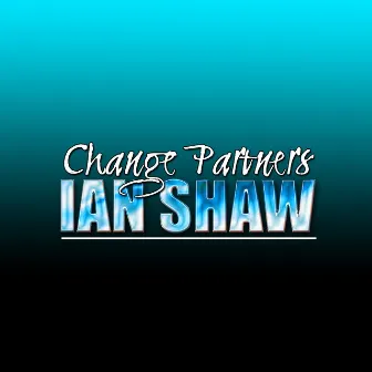 Change Partners by Ian Shaw