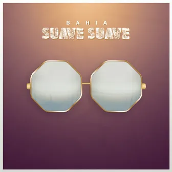 Suave by Bahia