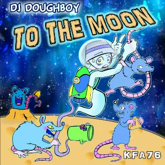 To The Moon EP by Doughboy