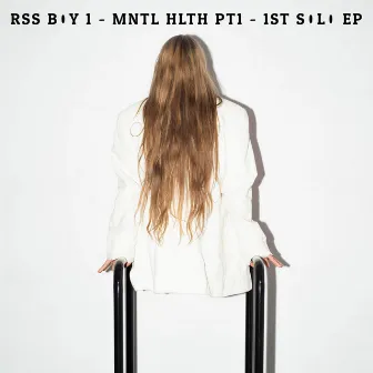 MNTL HLTH, Pt. 1 by RSS B0YS