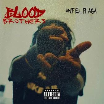 Blood Brothers by ANT EL PLAGA