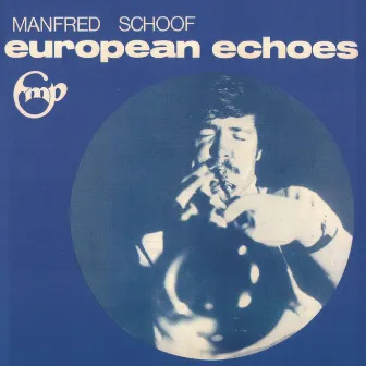 European Echoes by Manfred Schoof