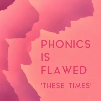 These Times by Phonics Is Flawed