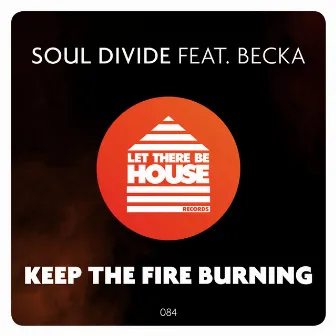 Keep The Fire Burning by Soul Divide