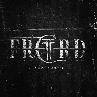 Fractured by FRCTRD