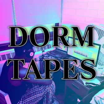 DORM TAPES by Sixthdagger