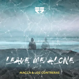 Leave Me Alone by Loz Contreras